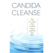 Book cover for Candida Cleanse The 21-Day Diet to Beat Yeast and Feel Your Best