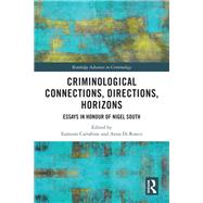 Book cover for Criminological Connections, Directions, Horizons