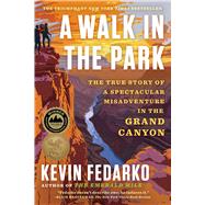 Book cover for A Walk in the Park The True Story of a Spectacular Misadventure in the Grand Canyon