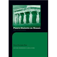 Book cover for Plato's Dialectic on Woman: Equal, Therefore Inferior