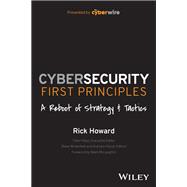 Book cover for Cybersecurity First Principles: A Reboot of Strategy and Tactics
