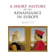 Book cover for A Short History of the Renaissance in Europe