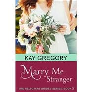 Book cover for Married To A Stranger (The Reluctant Brides Series, Book 3)