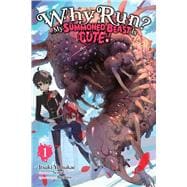 Book cover for Why Run? My Summoned Beast Is Cute!, Vol. 1 (light novel)