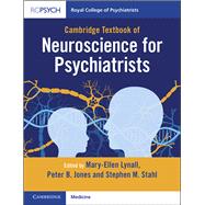 Book cover for Cambridge Textbook of Neuroscience for Psychiatrists