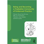 Book cover for Being and Becoming a Froebelian Community of Evidenced Practice