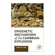Book cover for Epigenetic Mechanisms of the Cambrian Explosion