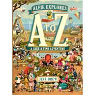 Book cover for Alfie Explores A to Z A Seek-and-Find Adventure