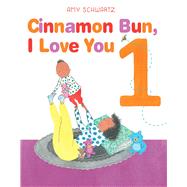 Book cover for Cinnamon Bun, I Love You 1