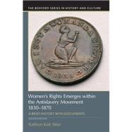 Book cover for Women's Rights Emerges Within the Anti-Slavery Movement, 1830-1870 A Short History with Documents