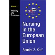 Book cover for Nursing in the European Union: Anatomy of a Profession