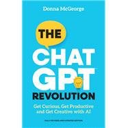 Book cover for The ChatGPT Revolution Get Curious, Get Productive and Get Creative with AI