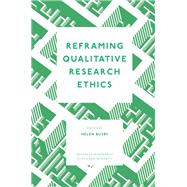 Book cover for Reframing Qualitative Research Ethics