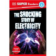 Book cover for DK Super Readers Level 4 The Shocking Story of Electricity