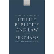 Book cover for Utility, Publicity, and Law Essays on Bentham's Moral and Legal Philosophy