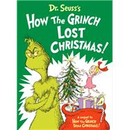 Book cover for Dr. Seuss's How the Grinch Lost Christmas!