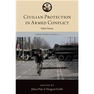 Book cover for Civilian Protection in Armed Conflict Select Issues