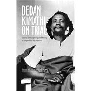 Book cover for Dedan Kimathi on Trial