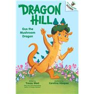 Book cover for Gus the Mushroom Dragon: An Acorn Book (Dragon Hill #2)