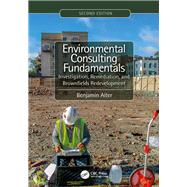 Book cover for Environmental Consulting Fundamentals: Investigation, Remediation, and Brownfields Redevelopment, Second Edition: Investigation and Remediation