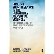 Book cover for Funding Your Research in the Humanities and Social Sciences: A Practical Guide to Grant and Fellowship Proposals
