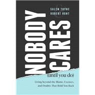 Book cover for Nobody Cares (Until You Do)