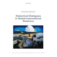 Book cover for Dialectical Dialogues in Global International Relations