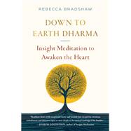 Book cover for Down to Earth Dharma Insight Meditation to Awaken the Heart