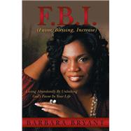 Book cover for F.B.I. (Favor, Blessing, Increase)
