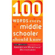 Book cover for 100 Words Every Middle Schooler Should Know