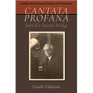Book cover for Cantata profana Bartók's Sacred Bridge