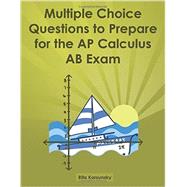 Book cover for Multiple Choice Questions to Prepare for the Ap Calculus Ab Exam