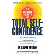 Book cover for The Ultimate Secrets of Total Self-Confidence