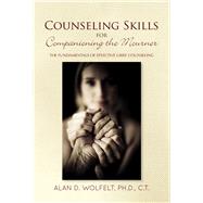 Book cover for Counseling Skills for Companioning the Mourner The Fundamentals of Effective Grief Counseling