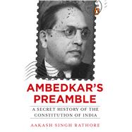 Book cover for Ambedkar’s Preamble