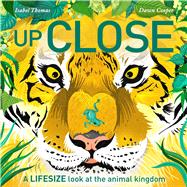 Book cover for Up Close A life-size look at the animal kingdom