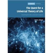 Book cover for The Quest for a Universal Theory of Life: Searching for Life As We Don't Know It