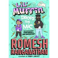 Book cover for Lil' Muffin Drops the Mic The Brand-New Children's Book from Comedian Romesh Ranganathan!