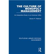 Book cover for The Culture of Monopoly Management
