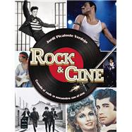 Book cover for Rock & Cine Cuando el rock se encuentra con el cine