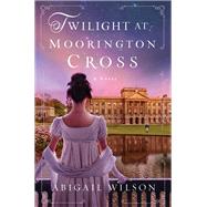 Book cover for Twilight at Moorington Cross