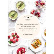 Book cover for Feeding Women of the Bible, Feeding Ourselves