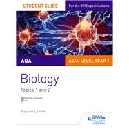 Book cover for AQA AS/A Level Year 1 Biology Student Guide: Topics 1 and 2