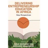 Book cover for Delivering Entrepreneurship Education in Africa