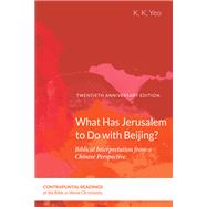 Book cover for What Has Jerusalem to Do With Beijing?