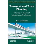 Book cover for Transport and Town Planning The City in Search of Sustainable Development