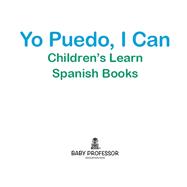 Book cover for Yo Puedo, I Can | Children's Learn Spanish Books