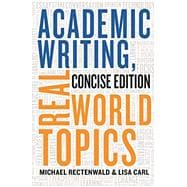 Book cover for Academic Writing, Real World Topics