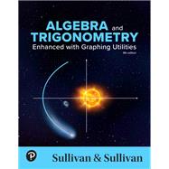 Book cover for Algebra and Trigonometry: Enhanced with Graphing Utilities [Rental Edition]