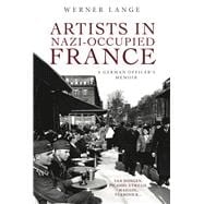 Book cover for Artists in Nazi-Occupied France A German Officer’s Memoir